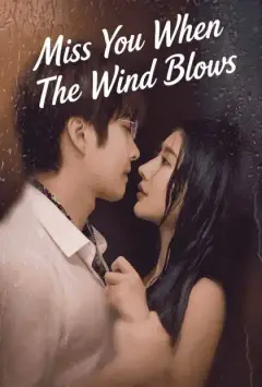 Miss You When The Wind Blows