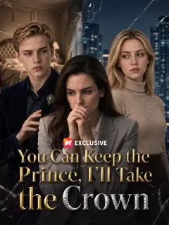 You Can Keep the Prince, I’ll Take the Crown 